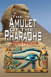 The Amulet of the Pharaohs cover image