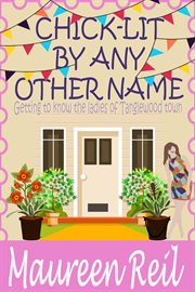 Chick-Lit by Any Other Name cover image