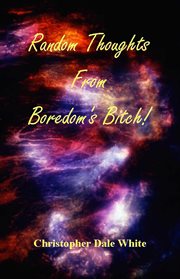 Random Thoughts From Boredom's Bitch! cover image