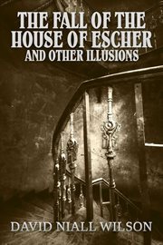 The Fall of the House of Escher & Other Illusions cover image