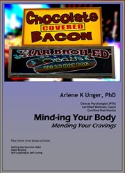 Mind-ing Your Body : Mending Your Cravings cover image