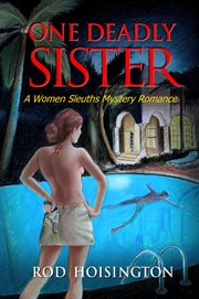 One Deadly Sister a Women Sleuths Mystery Romance : Sandy Reid Mystery cover image