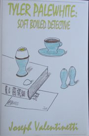 Tyler Palewhite: soft-Boiled Detective cover image