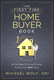 The First Time Homebuyer Book cover image