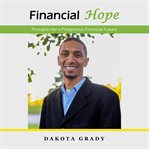 Financial hope. Principles for a Prosperous Financial Future cover image