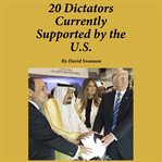 20 dictators currently supported by the U.S cover image