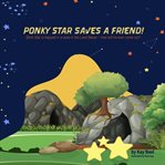 Ponky star saves a friend. Blink Star is trapped in a cave in the Land Below. Will he ever come out? cover image