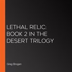 Lethal relic cover image