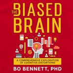 The Biased Brain cover image