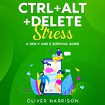 Ctrl+Alt+Delete Stress cover image