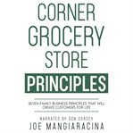 Corner Grocery Store Principles cover image