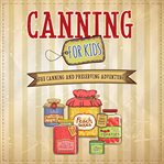 Canning for Kids cover image