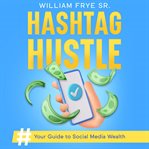 Hashtag Hustle cover image
