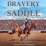 Bravery in the saddle cover image