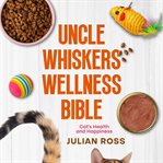 Uncle Whiskers Wellness Bible cover image