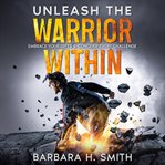 Unleash the Warrior Within cover image