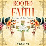 Rooted in Faith cover image