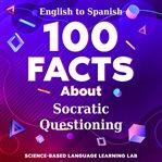 100 Facts About Socratic Questioning cover image