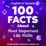 100 Facts About Most Important Life Skills cover image