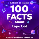 100 Facts About Cape Cod cover image