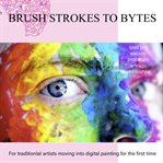 Brushstrokes to Bytes cover image