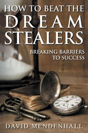 How to beat the dream stealers cover image