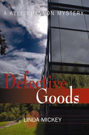 Defective Goods: A Kyle Shannon Mystery cover image