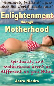Enlightenment Through Motherhood cover image