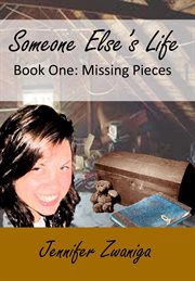 Missing Pieces : Someone Else's Life cover image