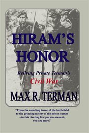 Hiram's Honor: Reliving Private Terman's Civil War cover image