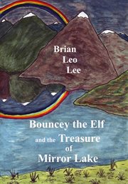 Bouncey the Elf and the Treasure of Mirror Lake cover image