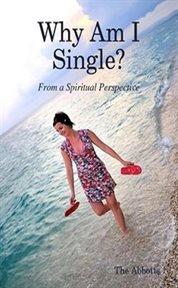 Why Am I Single? From a Spiritual Perspective cover image
