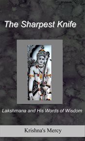 The Sharpest Knife: Lakshmana and His Words of Wisdom cover image