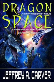 Dragon Space: A Star Rigger Omnibus cover image