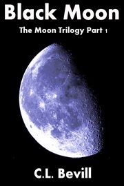 Black Moon : Moon Trilogy cover image