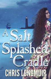 A Salt Splashed Cradle cover image