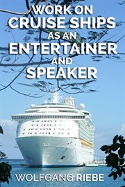 Work on Cruise Ships as an Entertainer & Speaker cover image