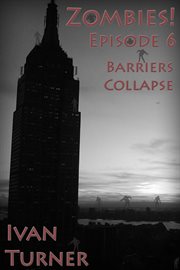 Zombies! Episode 6 : Barriers Collapse cover image