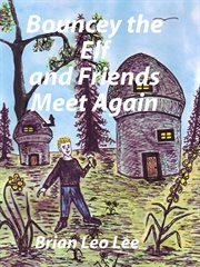 Bouncey the Elf and Friends Meet Again cover image