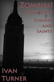 Sinners and Saints : Zombies! cover image