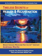 Timeless Secrets of Health and Rejuvenation cover image