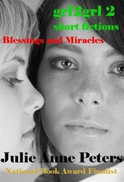Grl2grl 2 : Blessings and Miracles cover image