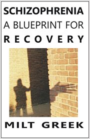 Schizophrenia : A Blueprint for Recovery cover image
