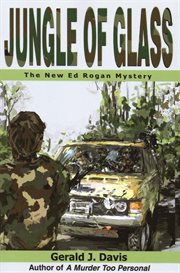 Jungle of Glass (for fans of Michael Connelly, James Patterson and Stieg Larsson) cover image