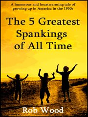 The 5 Greatest Spankings of All Time cover image