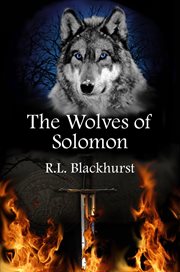 The Wolves of Solomon (Wolves of Solomon Book One) : Wolves of Solomon cover image