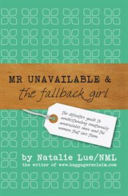 Mr Unavailable and the Fallback Girl cover image
