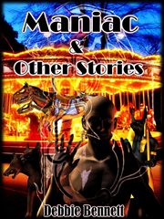 Maniac & Other Stories cover image