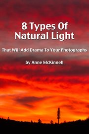 8 Types of Natural Light That Will Add Drama to Your Photographs cover image
