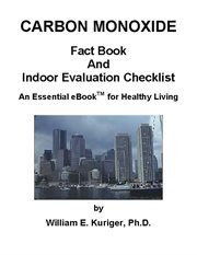 Carbon Monoxide Fact Book and Indoor Evaluation Checklist cover image